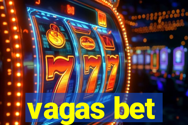 vagas bet