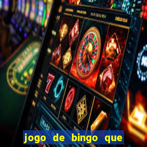 jogo de bingo que paga dinheiro de verdade