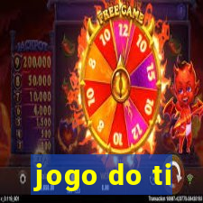 jogo do ti