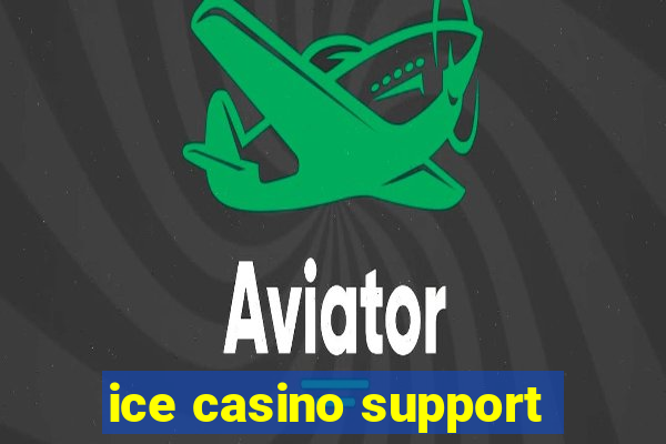 ice casino support