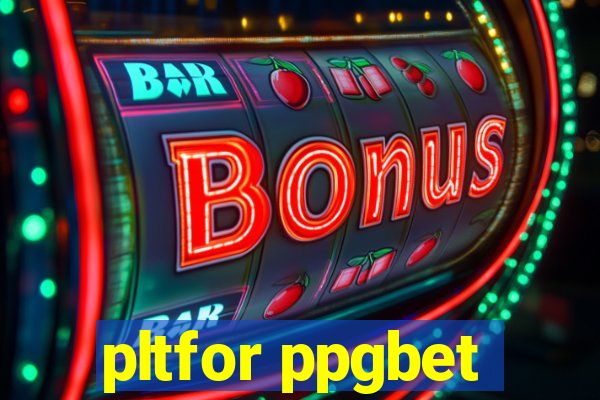 pltfor ppgbet