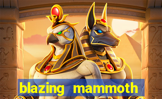 blazing mammoth slot review