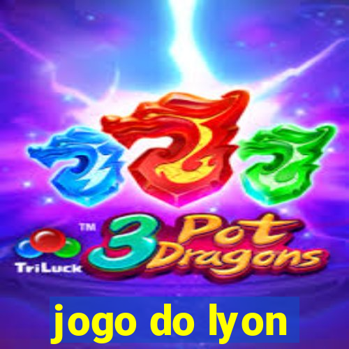 jogo do lyon