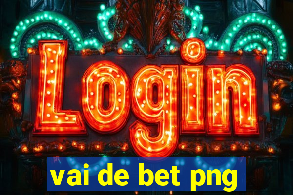 vai de bet png