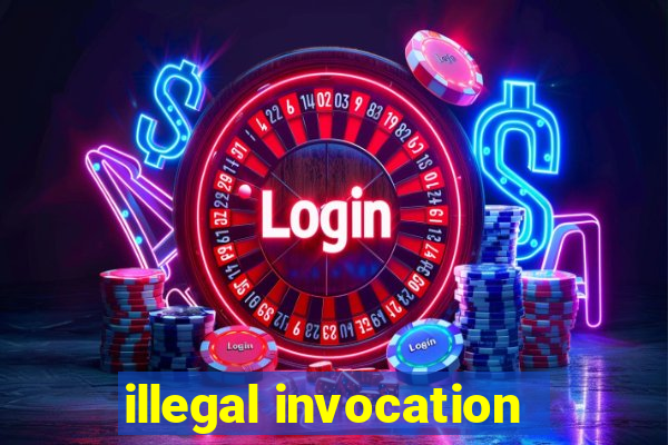 illegal invocation