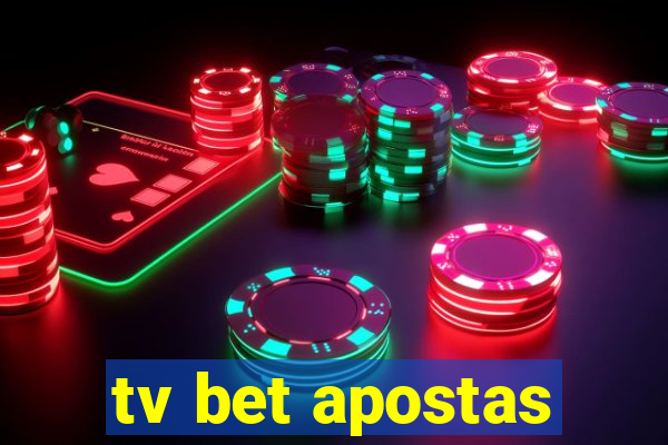 tv bet apostas