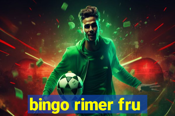 bingo rimer fru