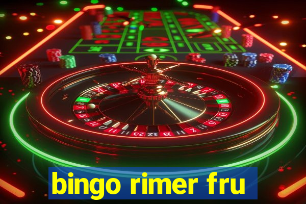 bingo rimer fru