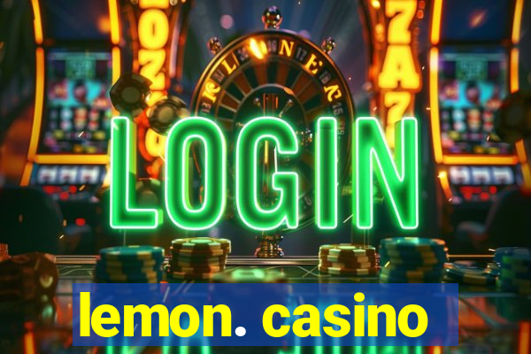 lemon. casino