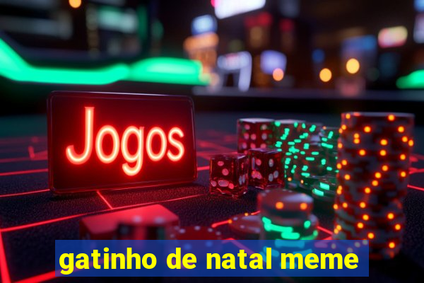 gatinho de natal meme