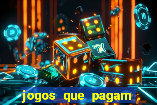 jogos que pagam bem de verdade