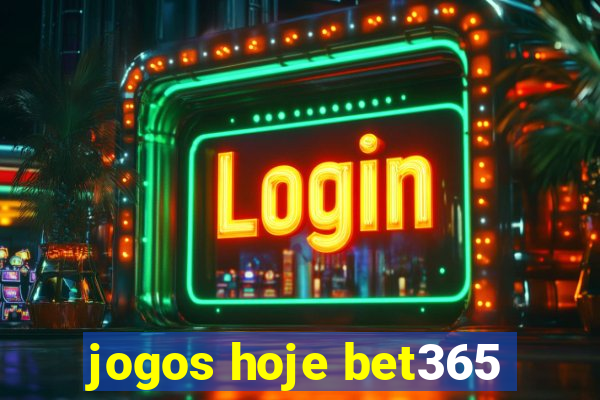 jogos hoje bet365