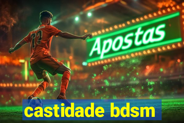 castidade bdsm