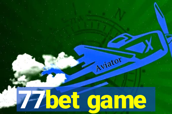 77bet game