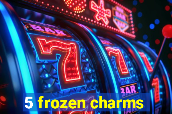 5 frozen charms