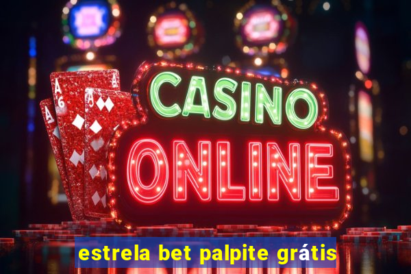 estrela bet palpite grátis