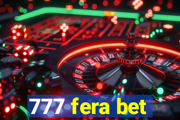 777 fera bet