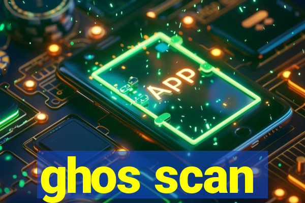 ghos scan