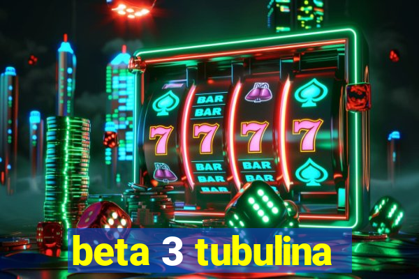 beta 3 tubulina