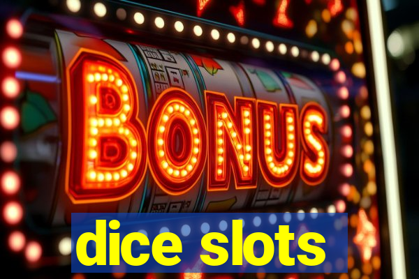 dice slots