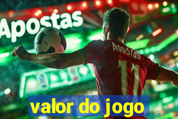 valor do jogo