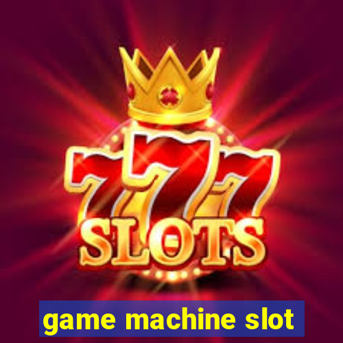 game machine slot