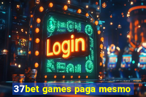 37bet games paga mesmo