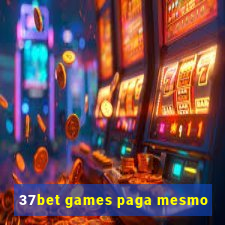 37bet games paga mesmo