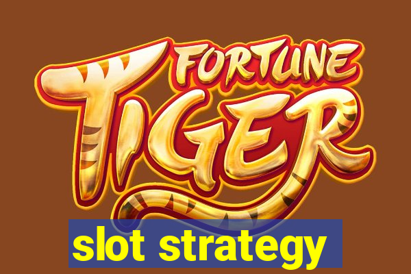 slot strategy