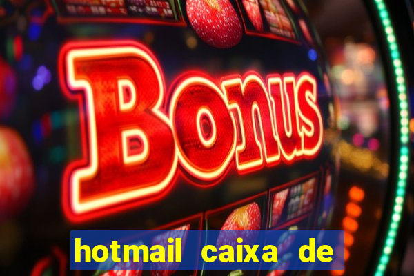 hotmail caixa de entrada entrar