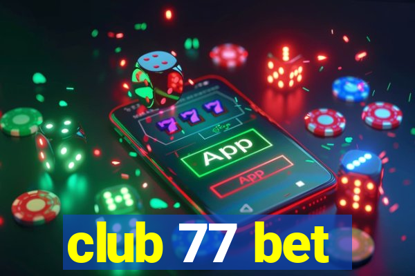 club 77 bet