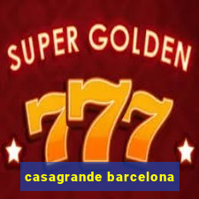 casagrande barcelona