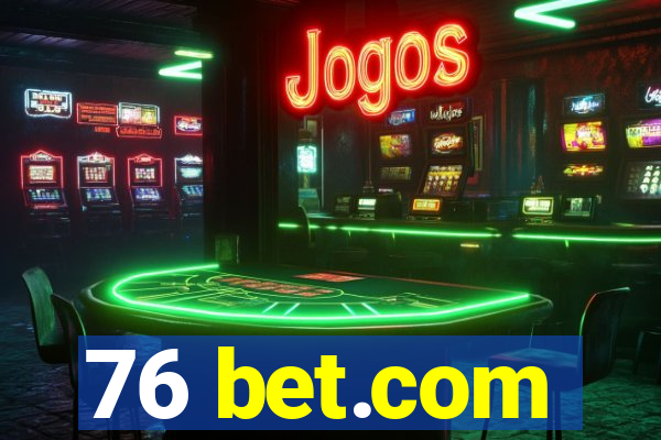 76 bet.com