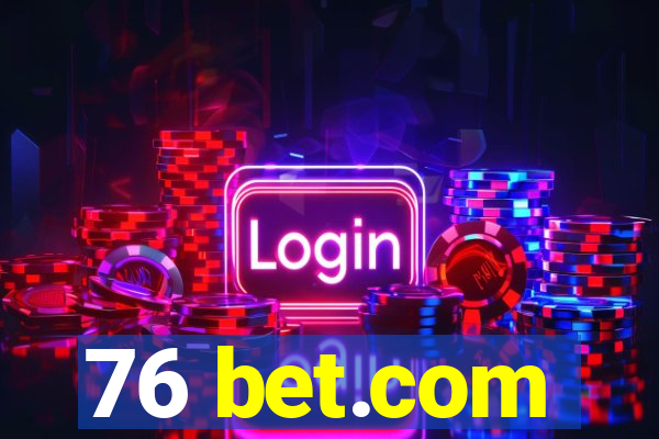 76 bet.com