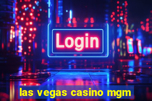 las vegas casino mgm