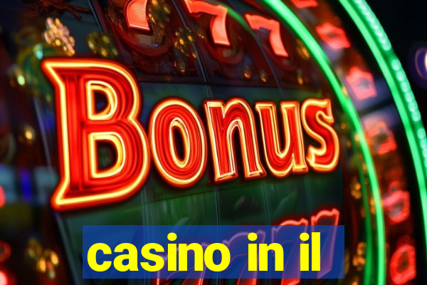 casino in il