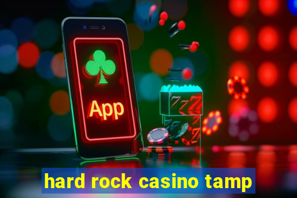 hard rock casino tamp