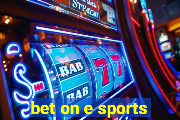 bet on e sports