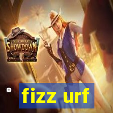 fizz urf