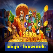 bingo foxwoods january 2018