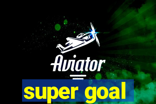 super goal