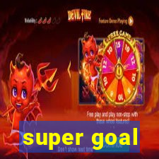 super goal