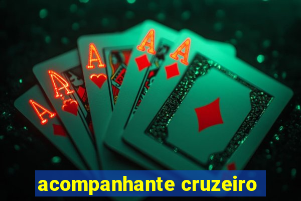 acompanhante cruzeiro