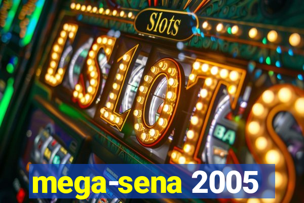 mega-sena 2005