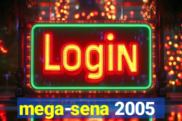 mega-sena 2005