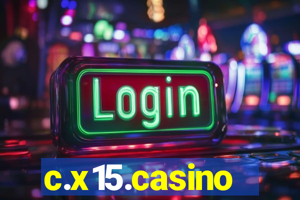 c.x15.casino