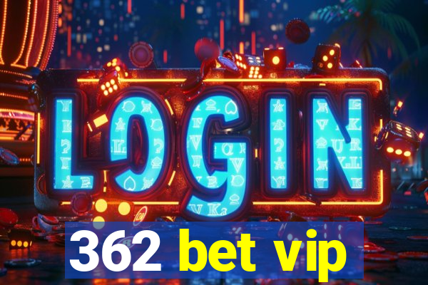 362 bet vip