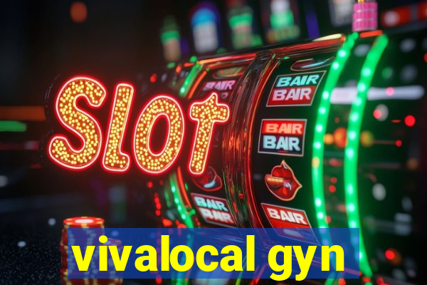 vivalocal gyn