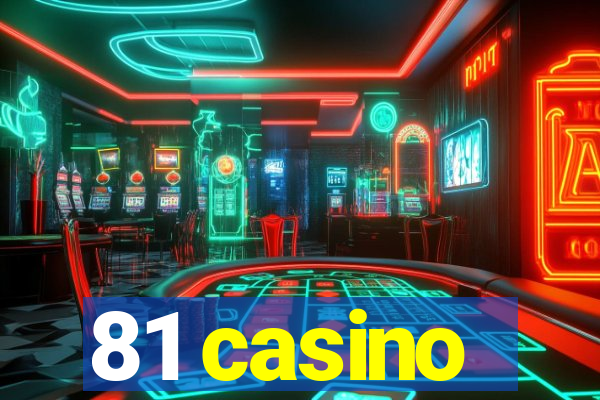 81 casino