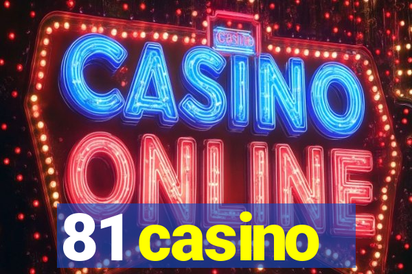 81 casino